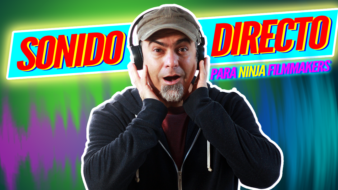 Sonido directo para el filmmaker Ninja